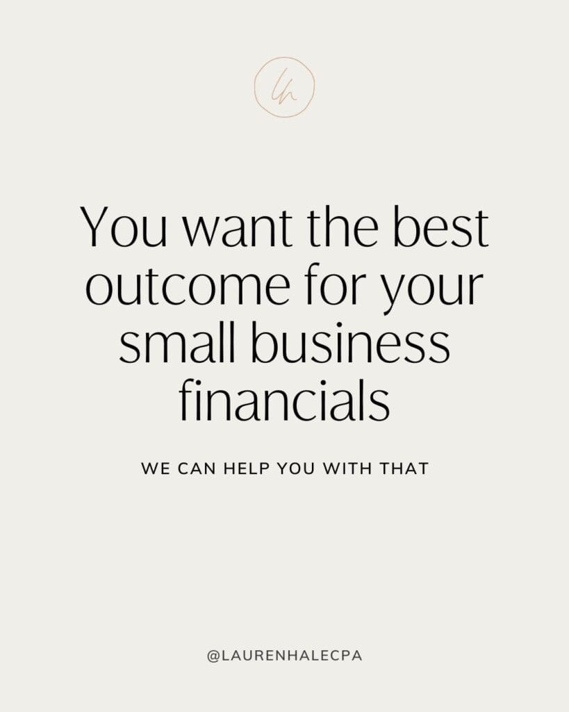 "You want the best outcome for your small business financials text image | hire a bookkeeper 