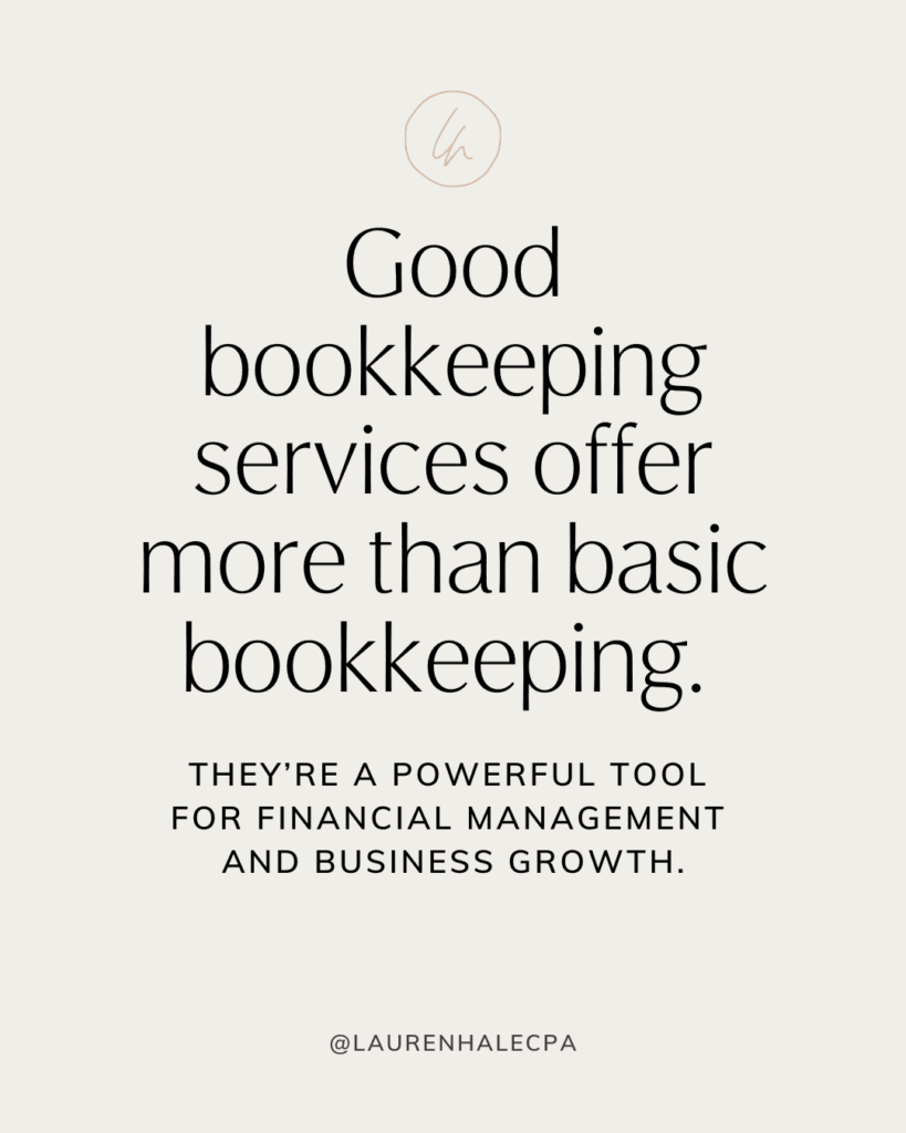 Quote: "Good bookkeeping services offer more than basic bookkeeping" | Bookkeeping services for small business 