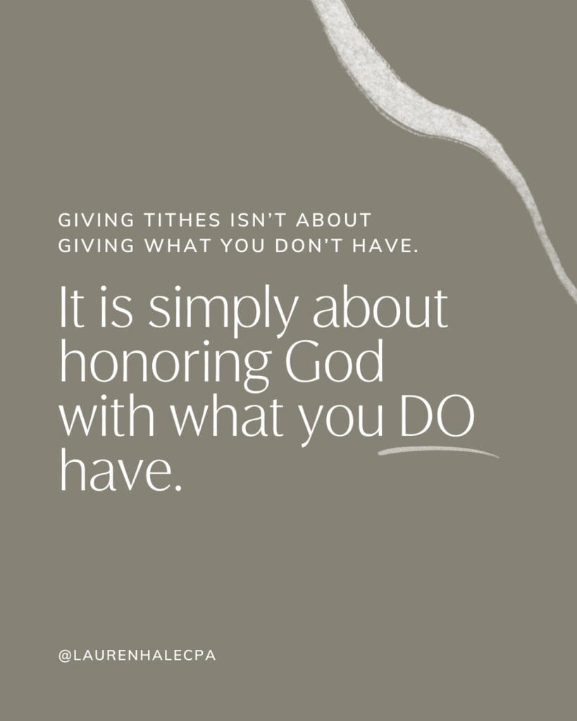 Giving tithes isn't about giving what you don't have. It is simply about honoring God with what you do home. Text image | tithing as a business owner