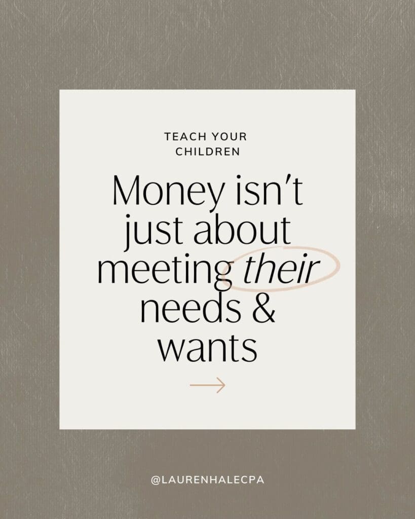 Money isn't just about meeting their needs and wants - teach your children that