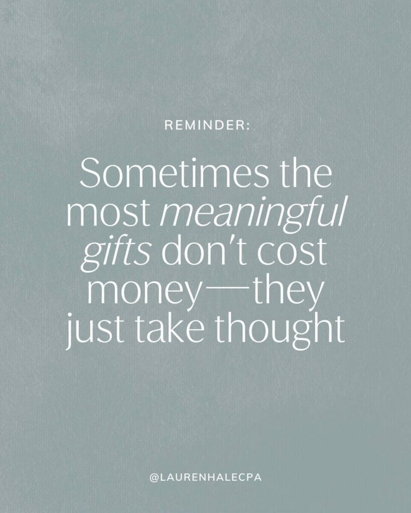 Sometimes the most meaningful gifts don't cost money, they just take thought