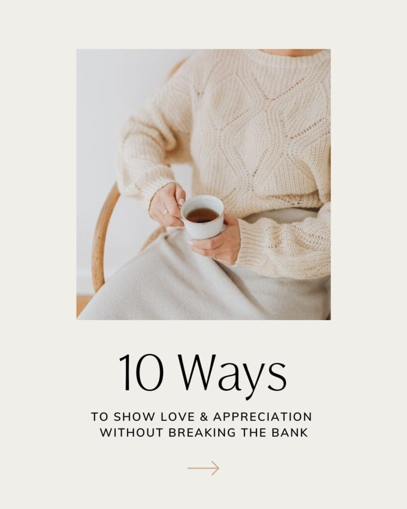 10 ways to show love and appreciation without breaking the bank, with these family valentines ideas