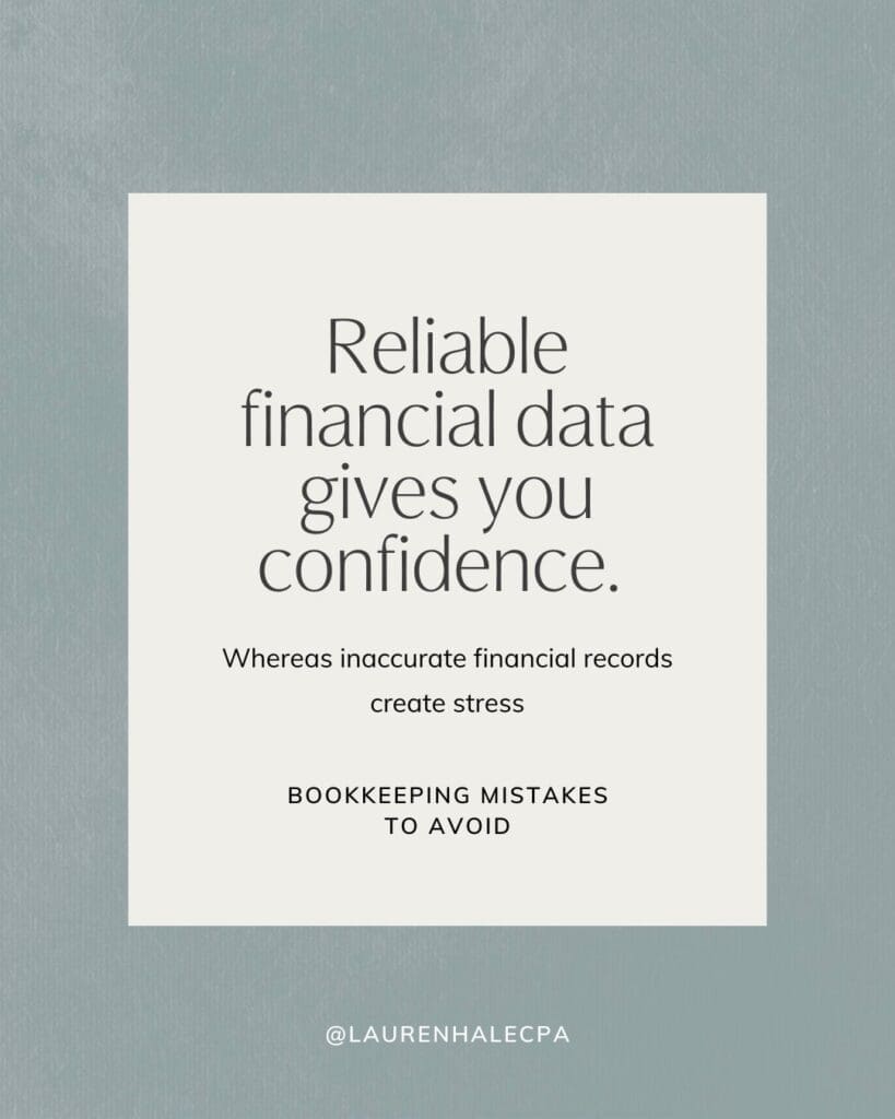 Reliable financial data gives you confidence. Inaccurate financial records create stress