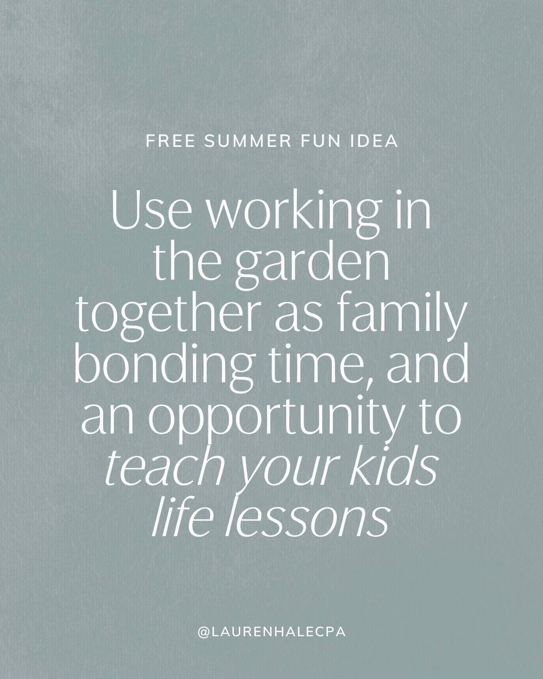 use working in the garden together as a family bonding time