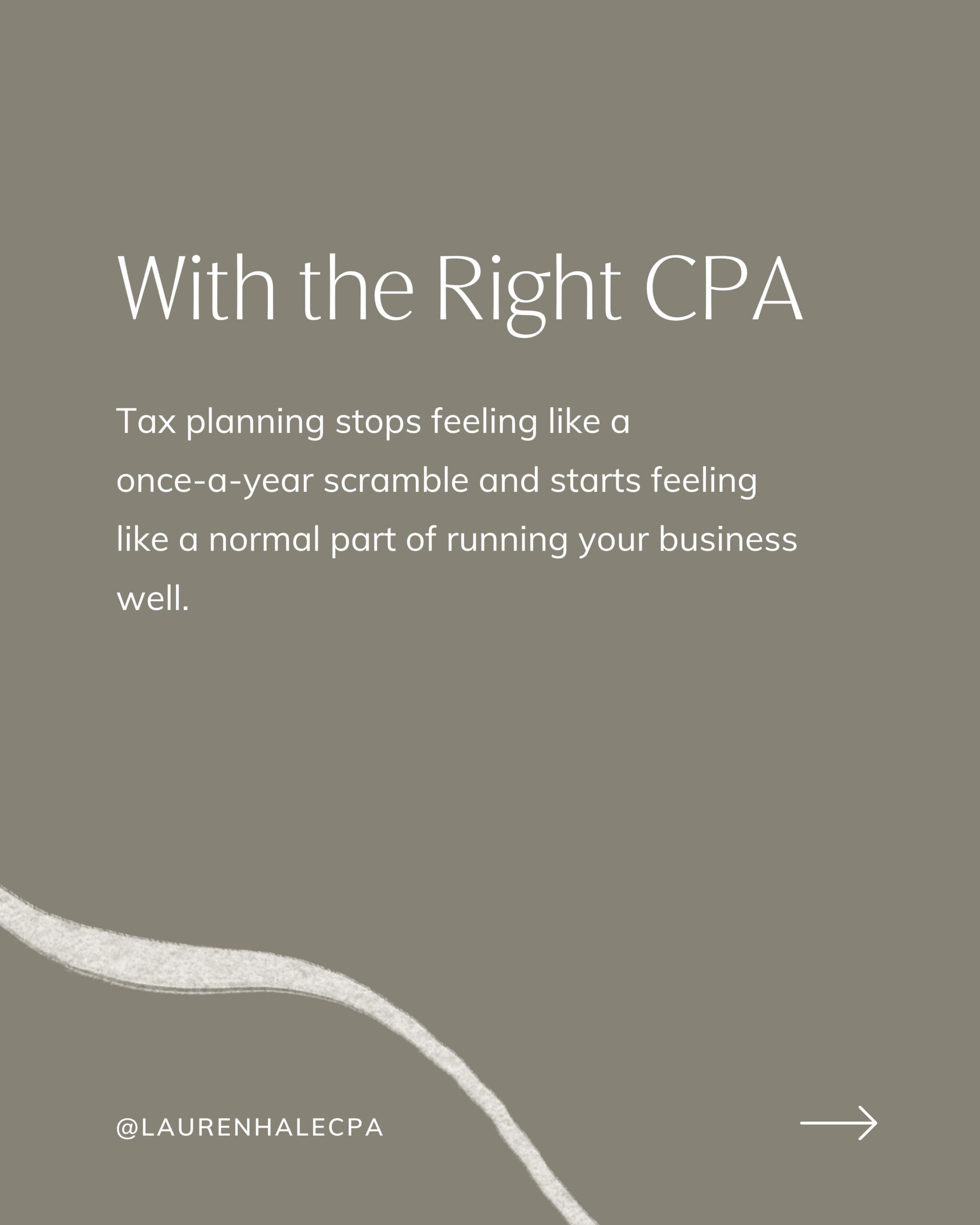 Tax planning stops feeling like a once-a-year scramble and starts feeling like a normal part of running your business well
